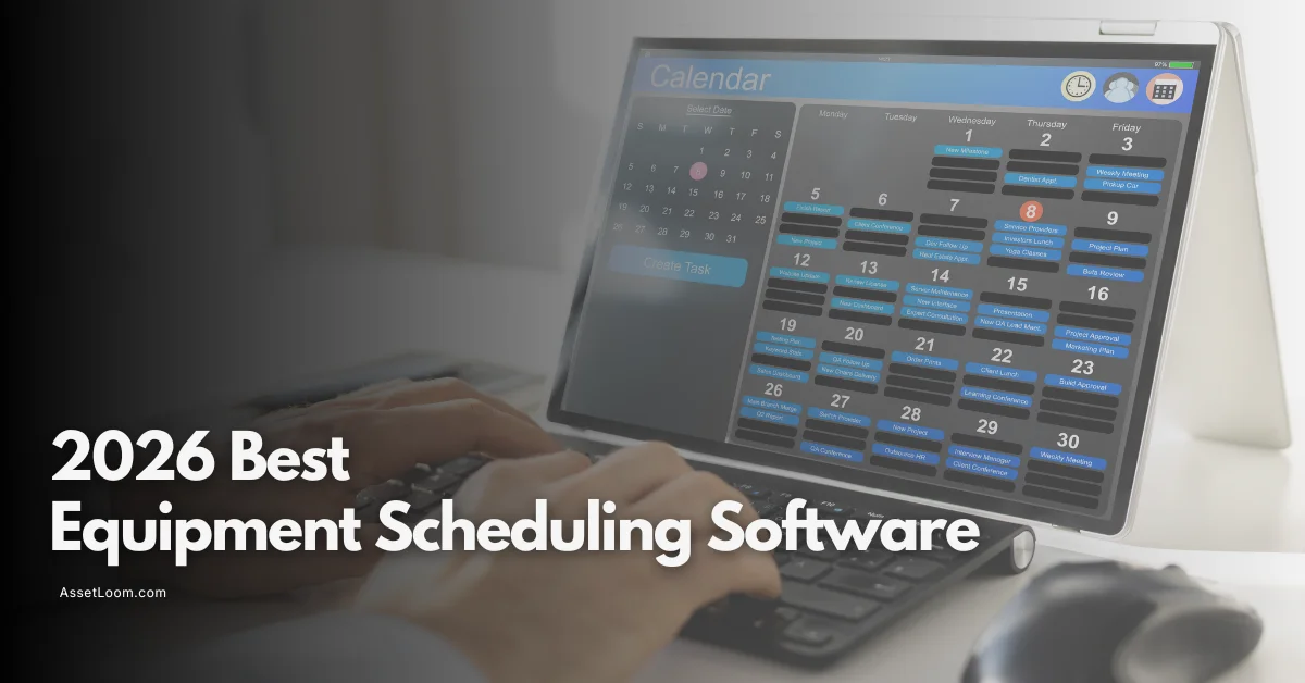 7 Best Equipment Scheduling Software Tools for 2026