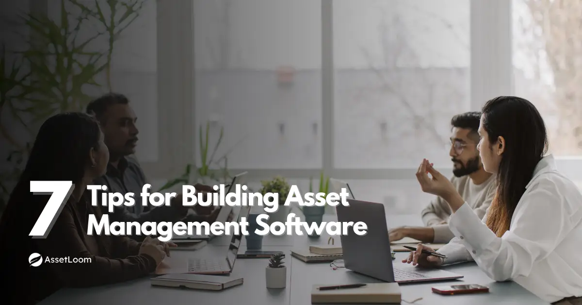 7 Expert Tips for Building Asset Management Software