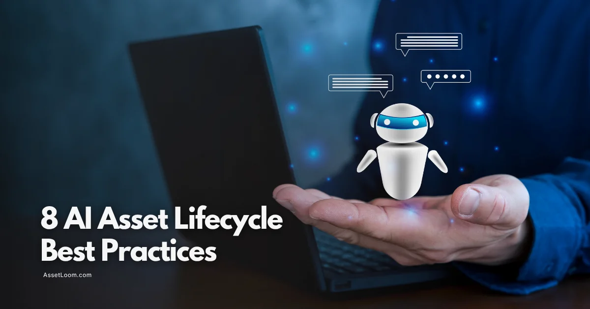 8 AI Asset Lifecycle Management Best Practices for IT Teams