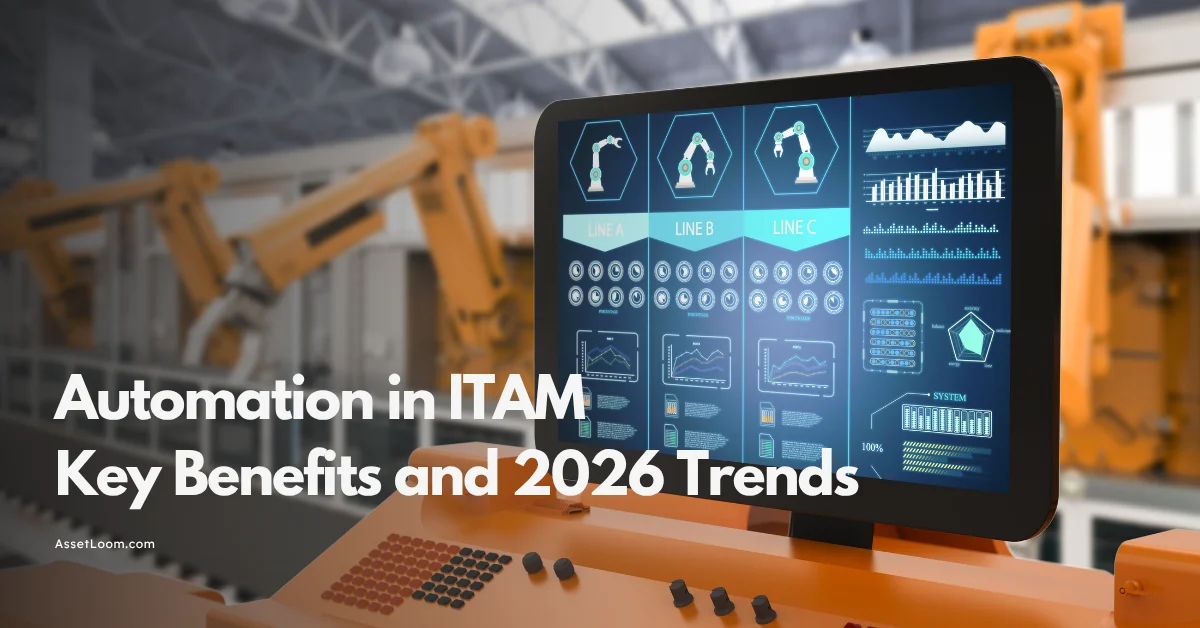Automation in ITAM: Key Benefits and 2026 Trends