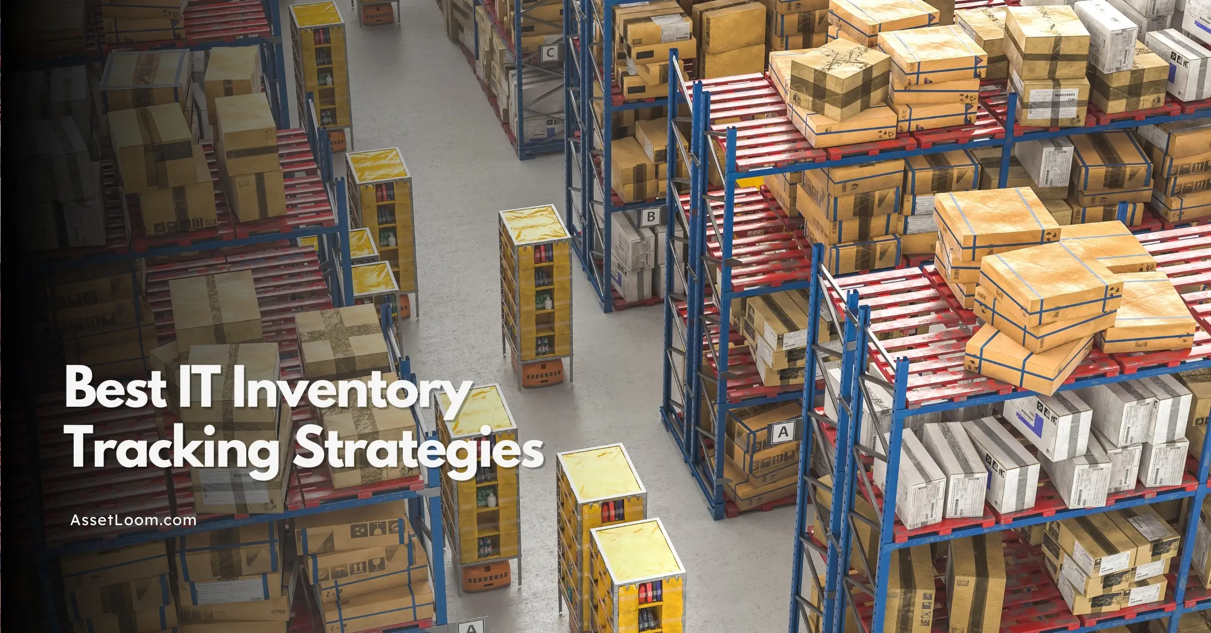 Best IT Inventory Tracking Strategies for Small & Large Businesses
