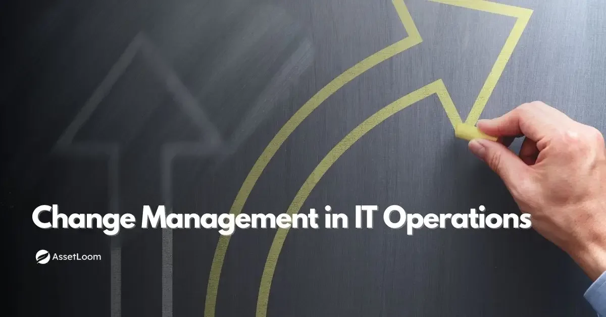 What Is Change Management in IT Operations?