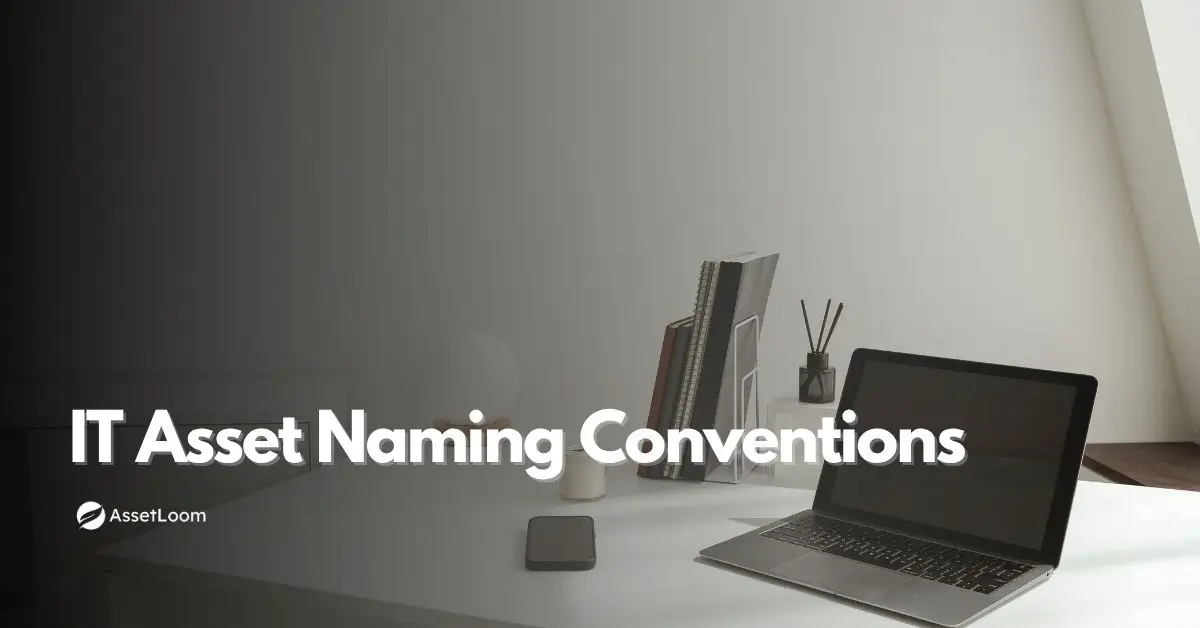 IT Asset Naming Conventions: Best Practices