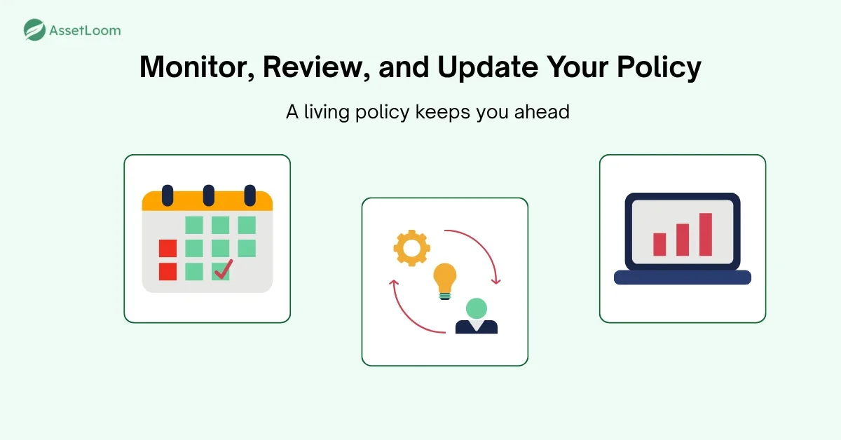 Monitor, Review, and Update Your Policy