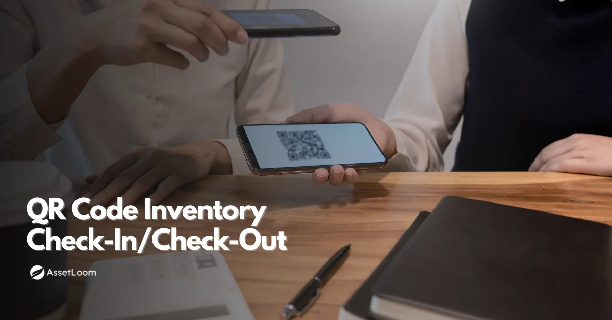 Stop Losing Track of IT Assets During Check-In/Check-Out with QR Codes