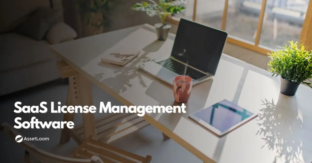 SaaS License Management Software: The Key to Efficient Software Management