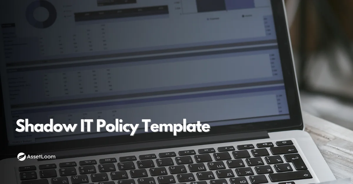 A Practical Shadow IT Policy Template for Modern IT Teams