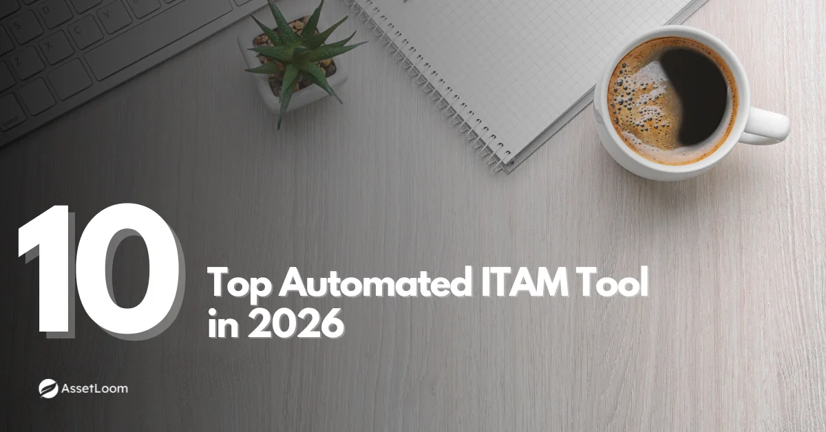 Top 10 Automated IT Asset Management Tools in 2026